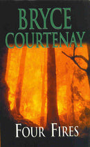 Bryce Courtenay - Four Fires (Mass Market Paperback) (used)