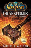 (World of Warcraft) Christie Golden - The Shattering: Prelude to Cataclysm (Hardcover) (used)