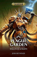 Warhammer: Age of Sigmar - Plague Garden (Hallowed Knights, Book 1) (used)