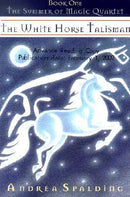 Andrea Spalding - The White Horse Talisman (Summer of Magic Quartet, Book 1) (used)