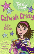 Kelly McKain - Catwalk Crazy (Totally Lucy, Book 8) (used)