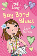 Kelly McKain - Boy Band Blues (Totally Lucy, Book 3) (used)