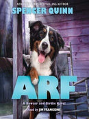 Spencer Quinn - Arf (Bowser and Birdie, Book 2) (used)