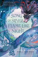 Amélie Wen Zhao - Song of Silver, Flame Like Night (Song of the Last Kingdom, Book 1) (Hardcover) (used)