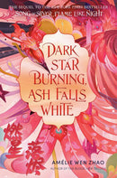 Amélie Wen Zhao - Dark Star Burning, Ash Falls White (Song of the Last Kingdom, Book 2) (Hardcover) (used)