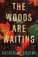 Katherine Greene - The Woods are Waiting (Hardcover) (used)