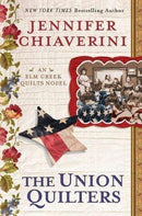 Jennifer Chiaverini - The Union Quilters (Elm Creek Quilts, Book 17) (Hardcover) (used)