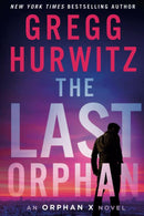 Gregg Hurwitz - The Last Orphan (Orphan X, Book 8) (used)