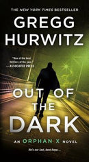 Gregg Hurwitz - Out of the Dark (Orphan X, Book 4) (Mass Market Paperback) (used)