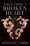 Stephanie Garber - Once Upon a Broken Heart (Once Upon a Broken Heart, Book 1) (used)