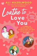 Ali Hazelwood - Loathe to Love You (The STEMinist Novellas 1-3) (Hardcover) (used)