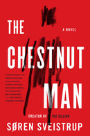 Soren Sveistrup - The Chestnut Man (Naia Thulin, Book 1) (used)