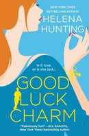 Helena Hunting - The Good Luck Charm (used)