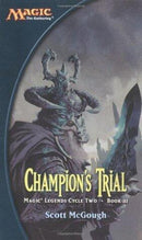 (Magic: The Gathering) Scott McGough - Champion's Trial (Legends Cycle Two, Book 3) (Mass Market Paperback) (used)