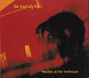 Tragically Hip: Trouble At The Henhouse (CD) (1996) (used)