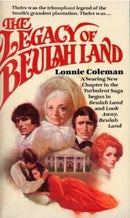 Lonnie Coleman - The Legacy of Beulah Land (Beulah Land Trilogy, Book 3) (Mass Market Paperback) (used)