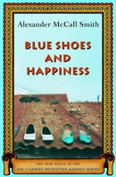 Alexander McCall Smith - Blue Shoes and Happiness (No. 1 Ladies' Detective Agency, Book 7) (used)