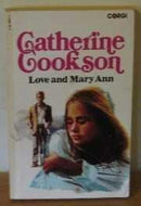 Catherine Cookson - Love and Mary Ann (The Mary Ann Series, Book 4) (used)