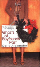 Carly Alexander - Ghosts of Boyfriends Past (used)