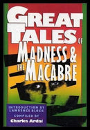 Charles Ardai (Editor) - Great Tales of Madness and the Macabre (Hardcover) (used)