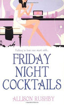 Allison Rushby - Friday Night Cocktails (Mass Market Paperback) (used)