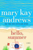 Mary Kay Andrews - Hello, Summer (used)