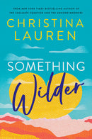 Christina Lauren - Something Wilder (Hardcover) (used)