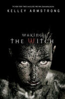 Kelley Armstrong - Waking the Witch (Otherworld Stories, Book 11) (Hardcover) (used)
