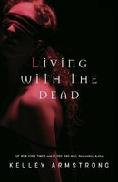 Kelley Armstrong - Living With the Dead (Otherworld, Book 9) (used)