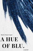 Marie-France Leger - A Hue of Blu (used)