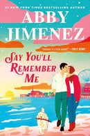 Abby Jimenez - Say You'll Remember Me (Say You'll Remember Me, Book 1) (Hardcover) (used)