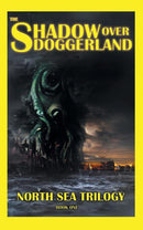 Tim Mendees, Emil Haskett, Jasmine Jarvis - The Shadow Over Doggerland (North Sea Trilogy, Book 1) (used)