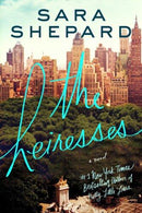 Sara Shepard - The Heiresses (Heiresses, Book 1) (used)