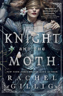Rachel Gillig - The Knight and the Moth (The Stonewater Kingdom, Book 1) (Hardcover) (used)