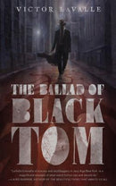Victor Lavalle - The Ballad of Black Tom (used)