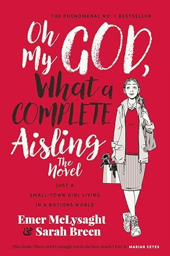 Emer McLysaght & Sarah Breen - Oh My God, What a Complete Aisling the Novel (used)