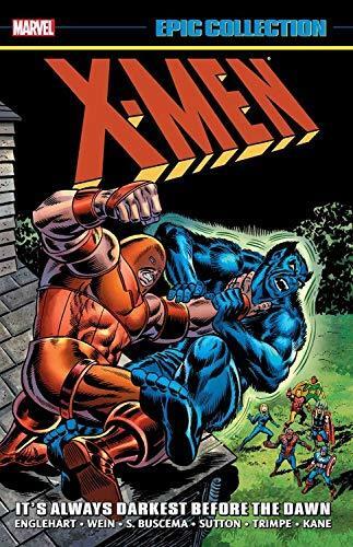 Marvel Epic Collection: X-Men - Volume 04: It's Always Darkest Before the Dawn (used)