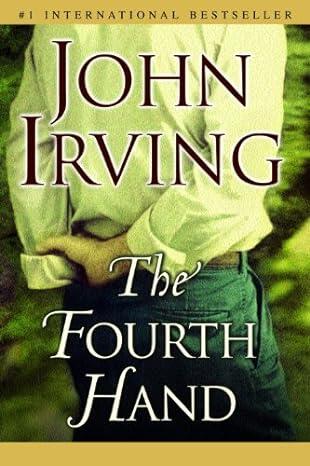 John Irving - The Fourth Hand: A Novel (used)