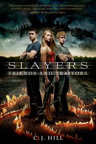 C.J. Hill - Slayers: Friends and Traitors (Slayers, Book 2) (used)