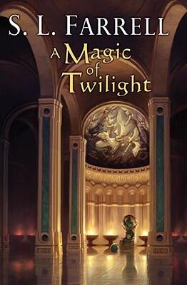 S.L. Farrell - A Magic of Twilight (The Nessantico Cycle, Book 1) (Hardcover) (used)