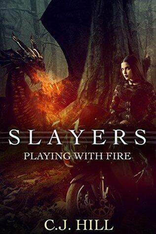 C.J. Hill - Slayers: Playing With Fire (Slayers, Book 3) (used)