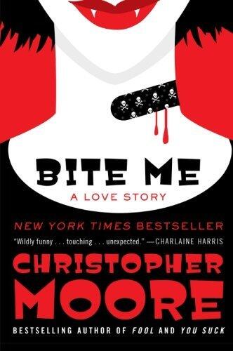 Christopher Moore - Bite Me: A Love Story (Blood Sucking Fiends, Book 3) (used)