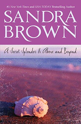 Sandra Brown - A Secret Splendor & Above and Beyond (used)