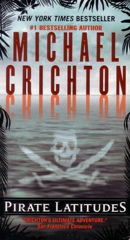 Michael Crichton - Pirate Latitudes (used)