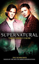 Joe Schrieber - Supernatural: The Unholy Cause (used)
