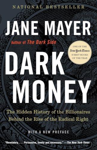 Jane Mayer - Dark Money: The Hidden History of the Billionaires Behind the Rise of the Radical Right (used)