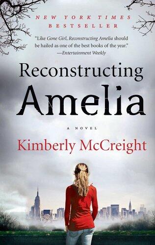 Kimberly McCreight - Reconstructing Amelia (used)