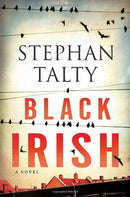 Stephan Talty - Black Irish (Hardcover) (used)
