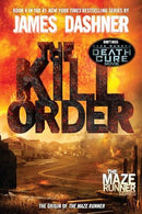 James Dashner - The Kill Order (Maze Runner Series, Book 4) (used)