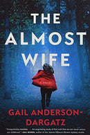 Gail Anderson-Dargatz - The Almost Wife (used)